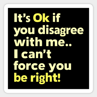 Righteous Disagreement Magnet